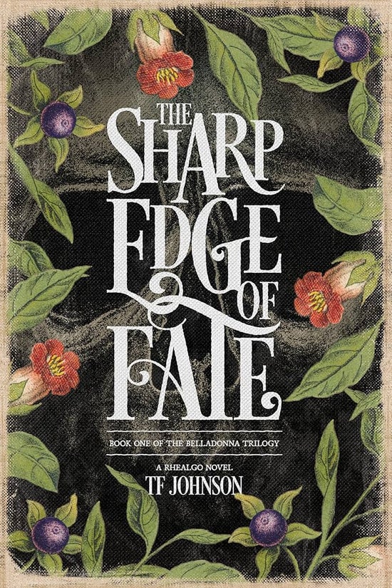 The Sharp Edge of Fate (The Belladonna Trilogy Book 1) by T.F. JOHNSON