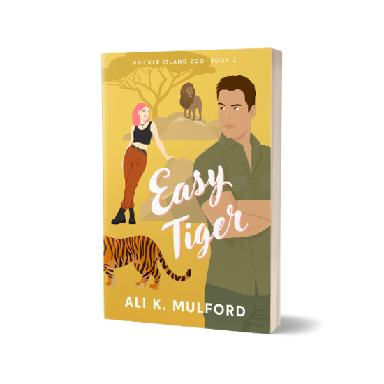 Easy Tiger (Prickle Island Zoo Book 2) Special Edition by Ali K. Mulford