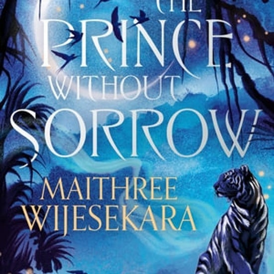 The Prince Without Sorrow Special Edition By Maithree Wijesekara